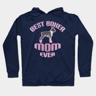 Best Boxer Mom Ever: Boxer Puppy Dog T-shirt for Women Hoodie